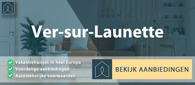 vakantiehuisjes-ver-sur-launette-hauts-de-france-vergelijken