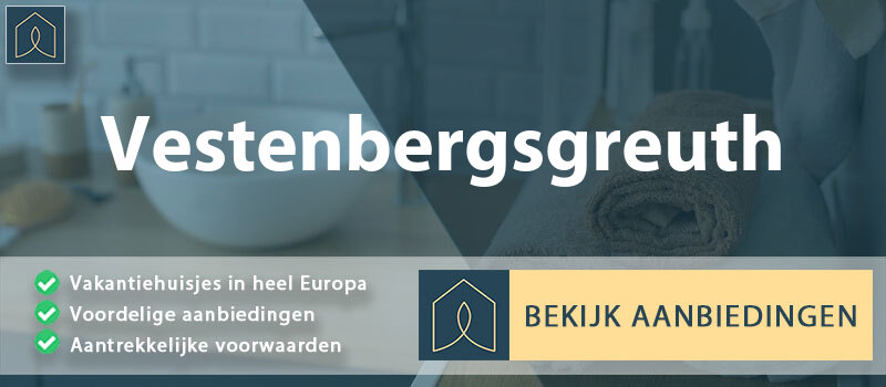 vakantiehuisjes-vestenbergsgreuth-beieren-vergelijken