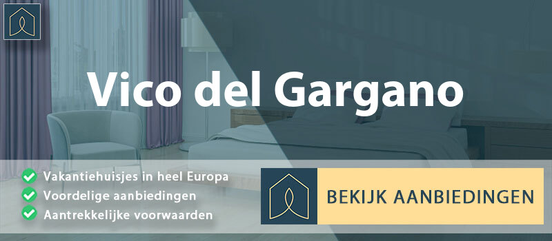 vakantiehuisjes-vico-del-gargano-apulie-vergelijken