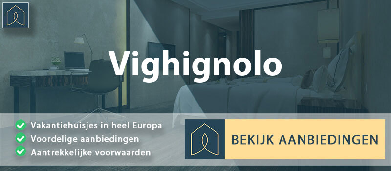 vakantiehuisjes-vighignolo-lombardije-vergelijken