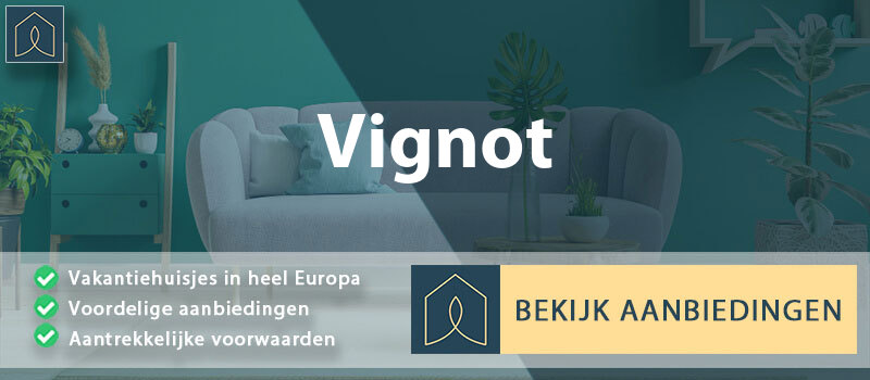 vakantiehuisjes-vignot-grand-est-vergelijken