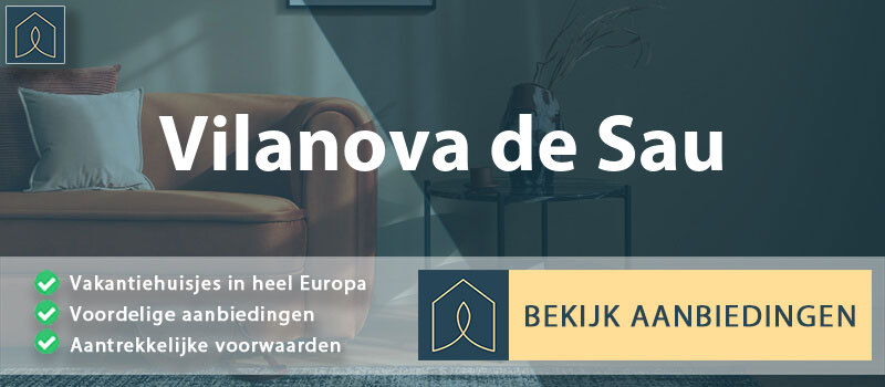 vakantiehuisjes-vilanova-de-sau-catalonie-vergelijken