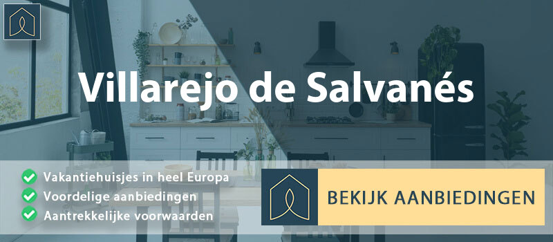 vakantiehuisjes-villarejo-de-salvanes-madrid-vergelijken