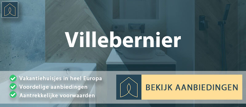 vakantiehuisjes-villebernier-pays-de-la-loire-vergelijken