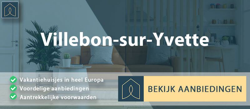 vakantiehuisjes-villebon-sur-yvette-ile-de-france-vergelijken