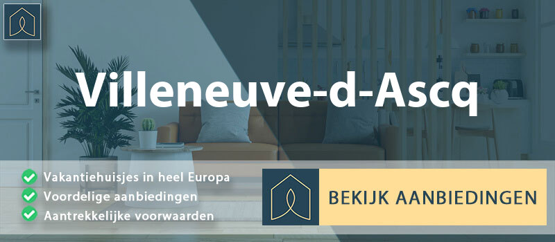 vakantiehuisjes-villeneuve-d-ascq-hauts-de-france-vergelijken