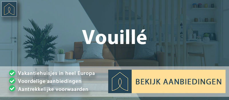 vakantiehuisjes-vouille-nouvelle-aquitaine-vergelijken