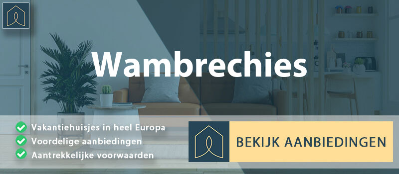 vakantiehuisjes-wambrechies-hauts-de-france-vergelijken