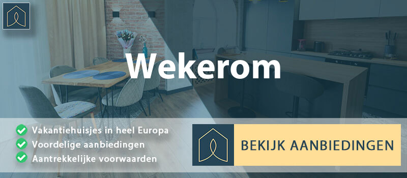 vakantiehuisjes-wekerom-gelderland-vergelijken