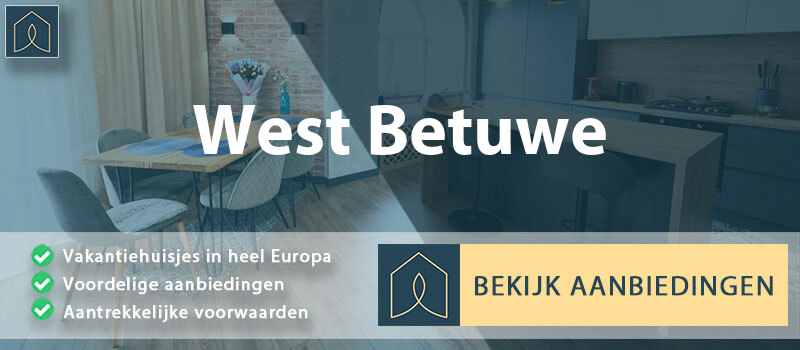 vakantiehuisjes-west-betuwe-gelderland-vergelijken