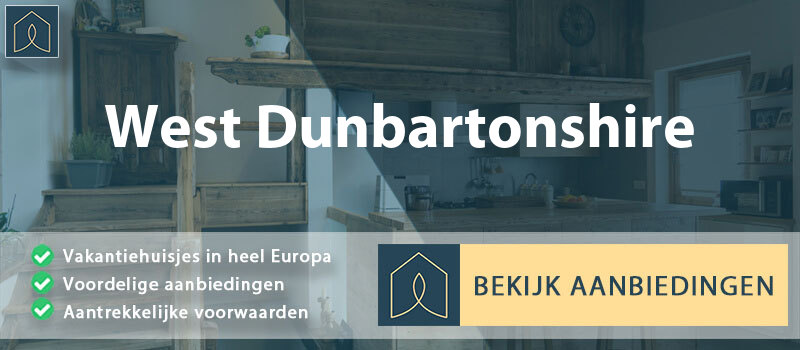 vakantiehuisjes-west-dunbartonshire-schotland-vergelijken