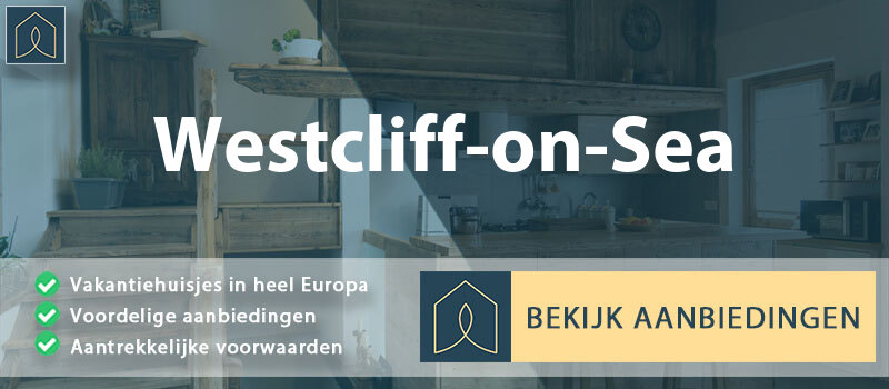 vakantiehuisjes-westcliff-on-sea-engeland-vergelijken