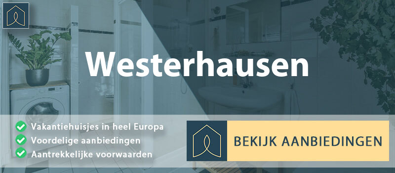 vakantiehuisjes-westerhausen-saksen-anhalt-vergelijken