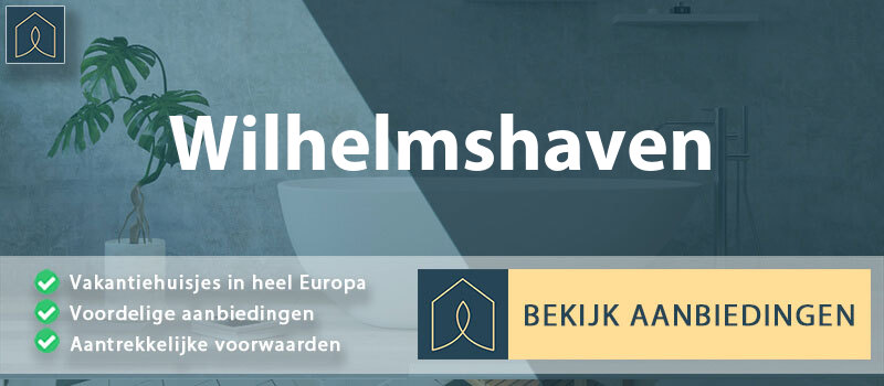 vakantiehuisjes-wilhelmshaven-nedersaksen-vergelijken