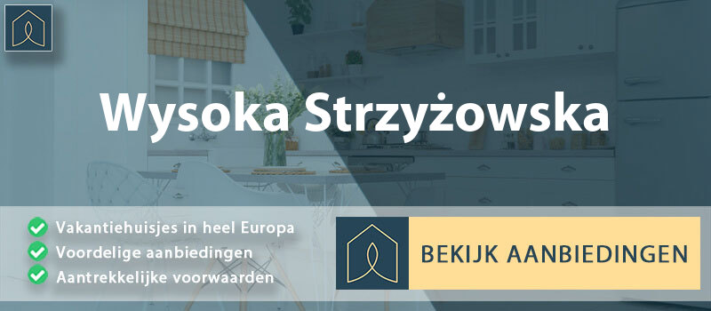 vakantiehuisjes-wysoka-strzyzowska-subkarpaten-vergelijken