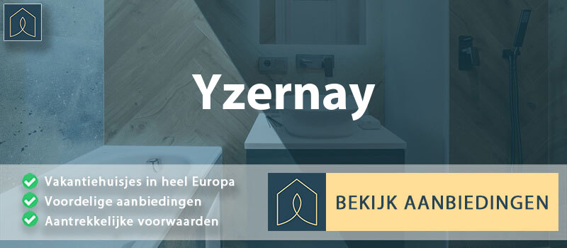 vakantiehuisjes-yzernay-pays-de-la-loire-vergelijken