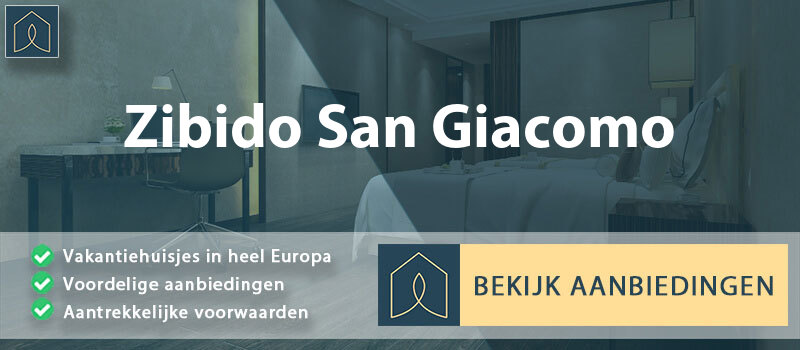 vakantiehuisjes-zibido-san-giacomo-lombardije-vergelijken